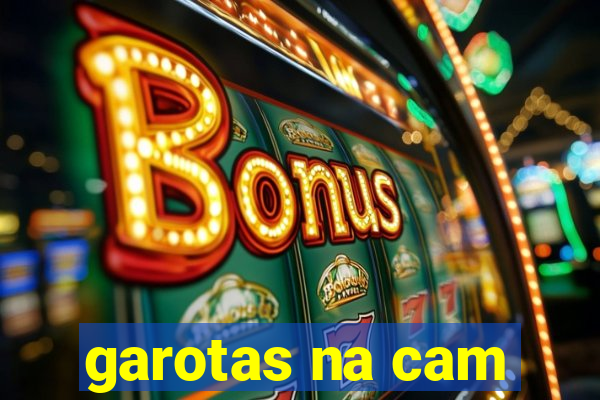 garotas na cam